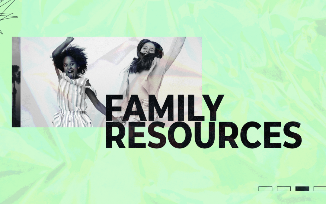 Family Resources | Week of February 25th
